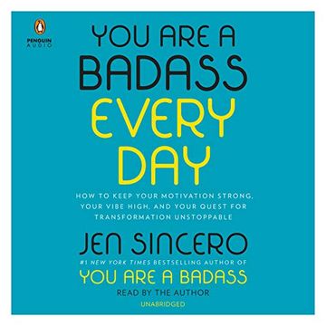 portada You are a Badass Every Day: How to Keep Your Motivation Strong, Your Vibe High, and Your Quest for Transformation Unstoppable ()