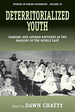 portada Deterritorialized Youth: Sahrawi and Afghan Refugees at the Margins of the Middle East (Forced Migration) (en Inglés)