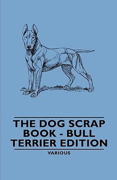portada the dog scrap book - bull terrier edition (en Inglés)