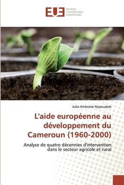 portada L'aide européenne au développement du Cameroun (1960-2000) (en Francés)