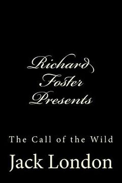 portada Richard Foster Presents "the Call of the Wild" (en Inglés)
