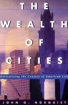 portada the wealth of cities: revitalizing the centers of american life (en Inglés)