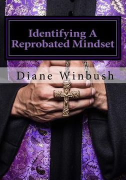 portada Identifying A Reprobated Mindset: Rejected By God (en Inglés)