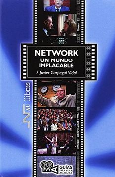 portada Network, un mundo implacable (Network). Sidney Lumet (1976) (Guías para ver y analizar cine)