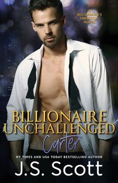 portada Billionaire Unchallenged: The Billionaire's Obsession Carter (en Inglés)