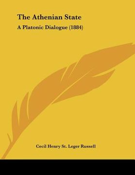 portada the athenian state: a platonic dialogue (1884) (in English)