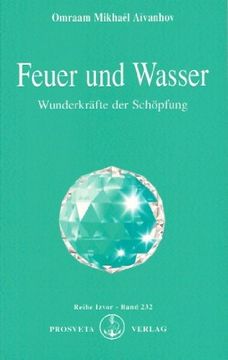 portada Feuer und Wasser: Wunderkräfte der Schöpfung (en Alemán)