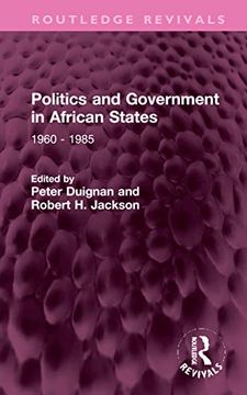 portada Politics and Government in African States: 1960 - 1985 (Routledge Revivals) (en Inglés)