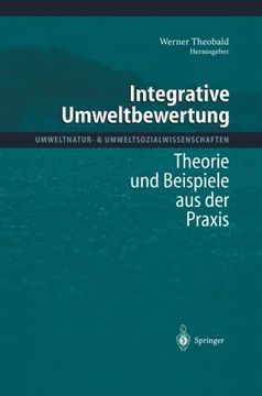 portada Integrative Umweltbewertung: Theorie und Beispiele aus der Praxis (Umweltnatur- & Umweltsozialwissenschaften) (German Edition)