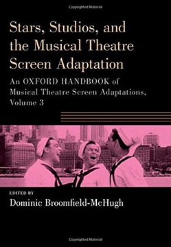 portada Stars, Studios, and the Musical Theatre Screen Adaptation: An Oxford Handbook of Musical Theatre Screen Adaptations, Volume 3 (Oxford Handbooks Series) (en Inglés)