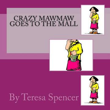 portada Crazy Mawmaw Goes to the Mall (en Inglés)