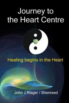 portada Journey to the Heart Centre: Healing begins in the Heart: Volume 3