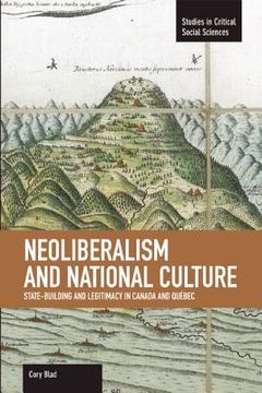 portada neoliberalism and national culture: state-building and legitimacy in canada and quebec (en Inglés)