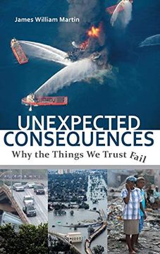 portada Unexpected Consequences: Why the Things we Trust Fail (en Inglés)
