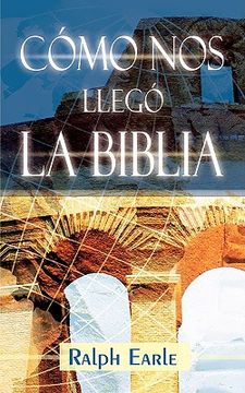 portada Como nos Llego la Biblia (Spanish: How we got our Bible)