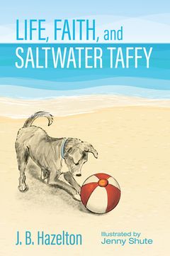 portada Life, Faith, and Saltwater Taffy (in English)