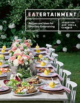 portada Eatertainment: Recipes and Ideas for Effortless Entertaining (en Inglés)