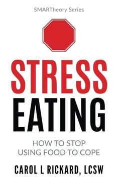 portada Stress Eating: How to STOP Using Food to Cope (en Inglés)