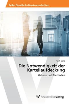 portada Die Notwendigkeit der Kartellaufdeckung (in German)