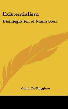portada existentialism: disintegration of man's soul (en Inglés)
