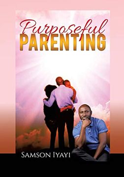 portada Purposeful Parenting (en Inglés)