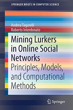 portada Mining Lurkers in Online Social Networks: Principles, Models, and Computational Methods (Springerbriefs in Computer Science) (en Inglés)