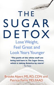 portada The Sugar Detox: Lose Weight, Feel Great and Look Years Younger