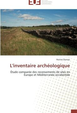 portada L'inventaire archéologique: Étude comparée des recensements de sites en Europe et Méditerranée occidentale