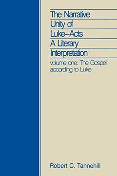 portada The Narrative Unity of Luke-Acts: The Gospel According to Luke v. 1: A Literary Interpretation (Foundations and Facets) (en Inglés)