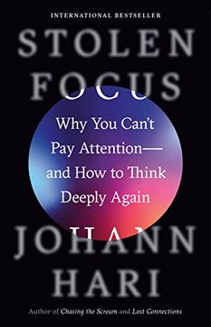 portada Stolen Focus: Why you Can't pay Attention--And how to Think Deeply Again 