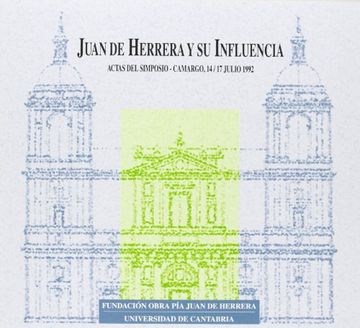 portada Juan de Herrera y su Influencia: Actas del Simposio, Camargo, 14-17 de Julio de 1992 (Difunde) (in Spanish)