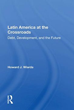 portada Latin America at the Crossroads: Debt, Development, and the Future (en Inglés)