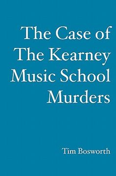 portada the case of the kearney music school murders (in English)