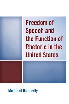 portada Freedom of Speech and the Function of Rhetoric in the United States (en Inglés)