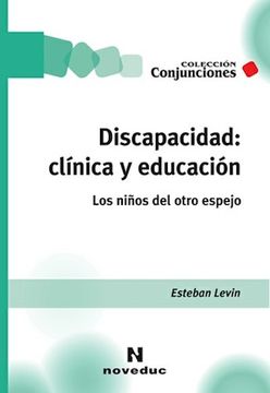 portada Discapacidad: Clínica y Educación. Los Niños del Otro Espejo (in Spanish)