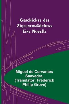 portada Geschichte des Zigeunermädchens: Eine Novelle (en Alemán)