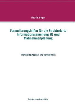 portada Formulierungshilfen für die Strukturierte Informationssammlung sis und Maßnahmenplanung: Themenfeld Mobilität und Beweglichkeit (in German)