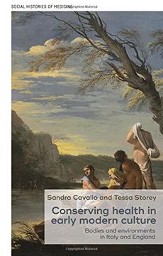 portada Conserving Health in Early Modern Culture: Bodies and Environments in Italy and England (Social Histories of Medicine mup Series) (en Inglés)