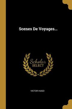 portada Scenes De Voyages... (en Francés)