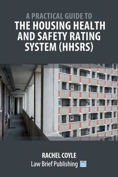 portada A Practical Guide to the Housing Health and Safety Rating System (HHSRS) (en Inglés)