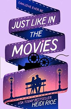 portada Just Like in the Movies: A Laugh out Loud, Enemies to Lovers, Opposites Attract, Romantic Comedy Perfect for the Summer! 