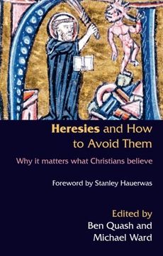 portada Heresis and How to Avoid Them: Why it matters what Christians Believe