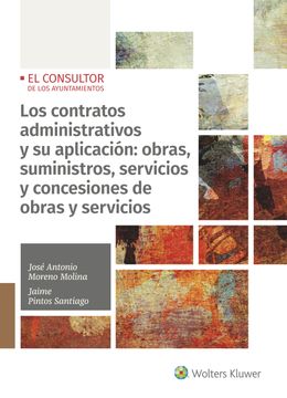 portada Los Contratos Administrativos y su Aplicación: Obras, Suministros, Servicios y Concesión de Obras y Servicios (in Spanish)