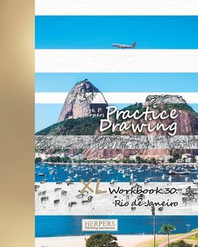 portada Practice Drawing - XL Workbook 30: Rio de Janeiro (en Inglés)