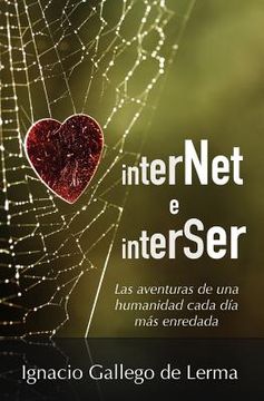 portada InterNet e InterSer: Las aventuras de una humanidad cada día más enredada