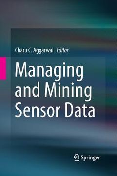 portada Managing and Mining Sensor Data (en Inglés)