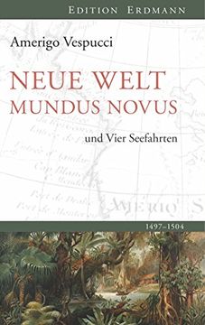 portada Neue Welt Mundus Novus: und Die vier Seefahrten