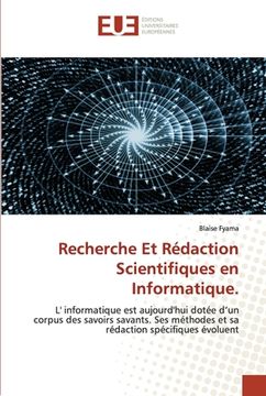 portada Recherche Et Rédaction Scientifiques en Informatique. (en Francés)