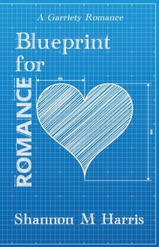 portada Blueprint for Romance: A Garriety Romance (in English)