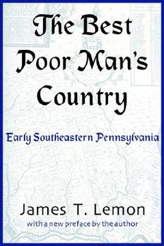 portada the best poor man's country: early southeastern pennsylvania (en Inglés)